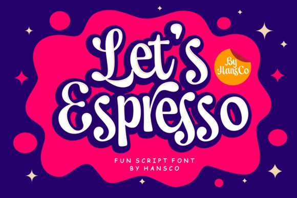 Let s Espresso: The Handwritten Font for Authentic Branding